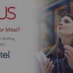Highlights from our Mitel Customer Briefing 2021